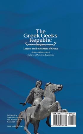 The Greek Geeks Republic: Leaders and Philosphers of Greece Children's Historical Biographies