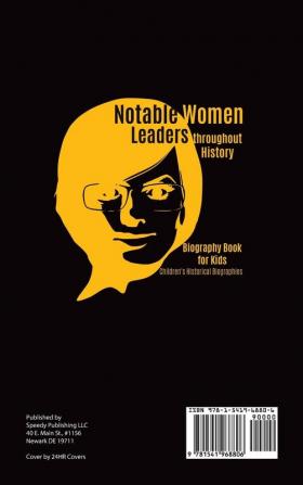 Notable Women Leaders throughout History: Biography Book for Kids Children's Historical Biographies