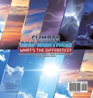 Climate and Weather: What's the Difference? Instruments and Forecasts Children's Books on Weather Grade 5 Children's Weather Books