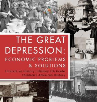 The Great Depression: Economic Problems & Solutions Interactive History History 7th Grade Children's American History