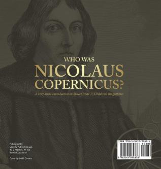 Who Was Nicolaus Copernicus? A Very Short Introduction on Space Grade 3 Children's Biographies