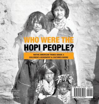 Who Were the Hopi People? Native American Tribes Grade 3 Children's Geography & Cultures Books