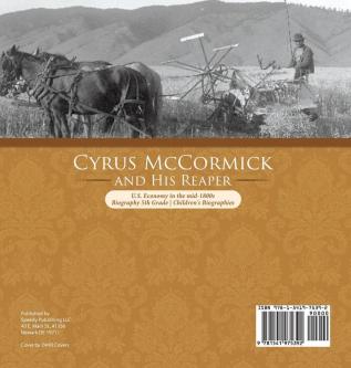 Cyrus McCormick and His Reaper U.S. Economy in the mid-1800s Biography 5th Grade Children's Biographies