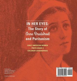 In Her Eyes: The Story of Anne Bradstreet and Puritanism Early American Women Poets Grade 3 Children's Biographies