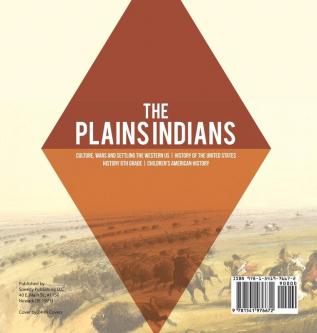 The Plains Indians Culture Wars and Settling the Western US History of the United States History 6th Grade Children's American History