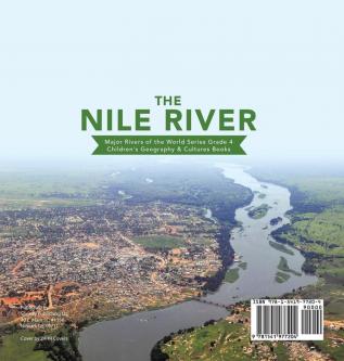 The Nile River Major Rivers of the World Series Grade 4 Children's Geography & Cultures Books