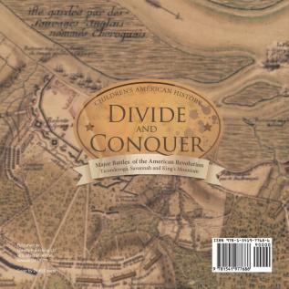 Divide and Conquer Major Battles of the American Revolution: Ticonderoga Savannah and King's Mountain Fourth Grade History Children's American History