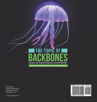 The Topic of Backbones: Compare and Contrast Vertebrates and Invertebrates Life Science Biology 4th Grade Children's Biology Books