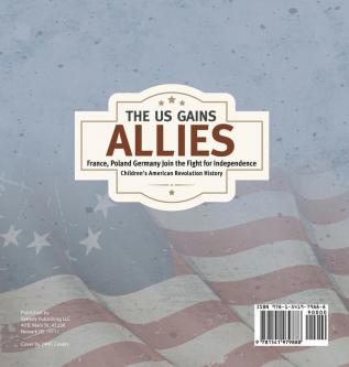 The US Gains Allies France Poland Spain and Germany Join the Fight for Independence Fourth Grade History Children's American Revolution History