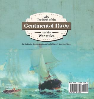 The Birth of the Continental Navy and the War at Sea Battles During the American Revolution Fourth Grade History Children's American History