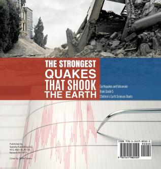 The Strongest Quakes That Shook the Earth Earthquakes and Volcanoes Book Grade 5 Children's Earth Sciences Books