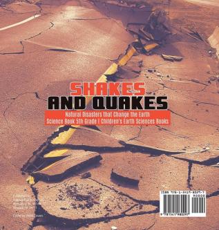 Shakes and Quakes Natural Disasters that Change the Earth Science Book 5th Grade Children's Earth Sciences Books