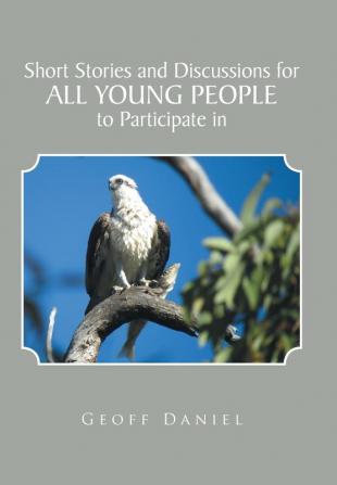 Short Stories and Discussions for All Young People to Participate in