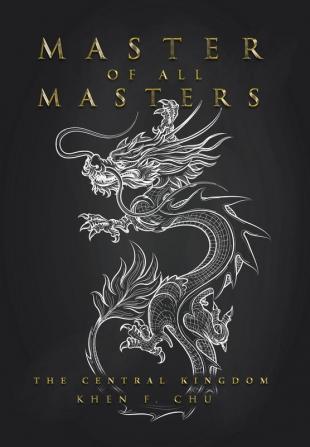 Master of All Masters: The Central Kingdom