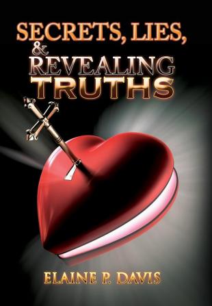 Secrets Lies & Revealing Truths