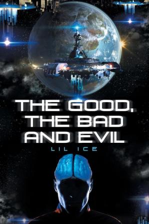 The Good the Bad and Evil