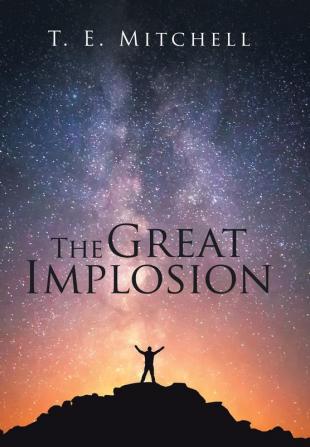 The Great Implosion