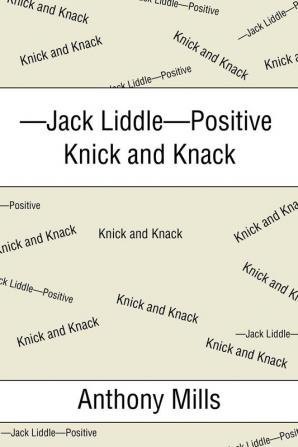 -Jack Liddle-Positive Knick and Knack