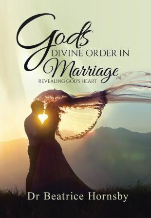 God's Divine Order in Marriage . . .