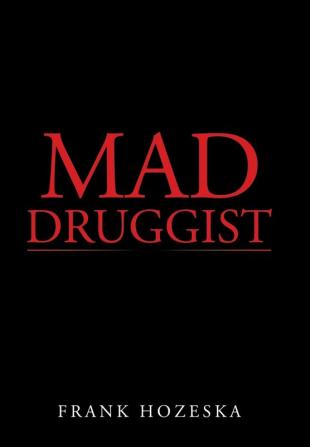 Mad Druggist