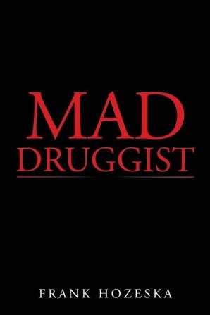 Mad Druggist