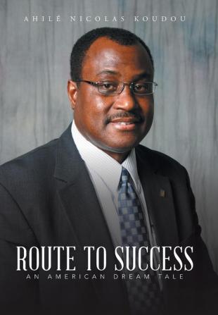 Route to Success: An American Dream Tale