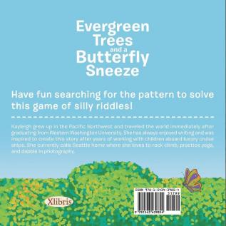 Evergreen Trees and a Butterfly Sneeze