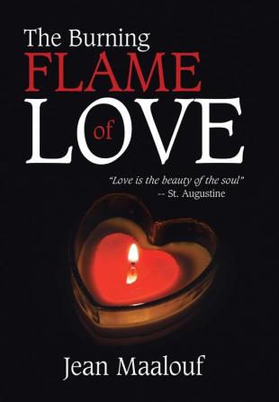 The Burning Flame of Love