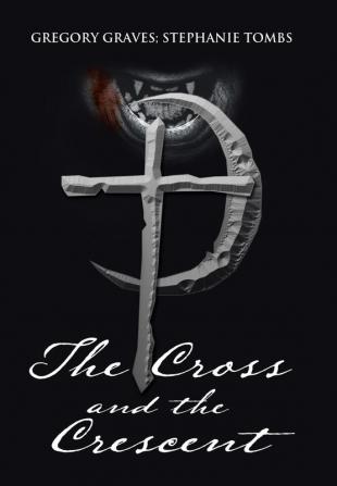 The Cross and the Crescent