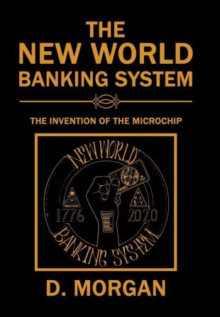 The New World Banking System: The Invention of the Microchip