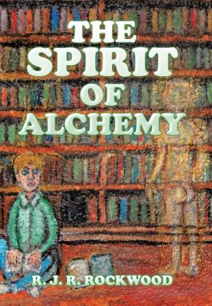 The Spirit of Alchemy