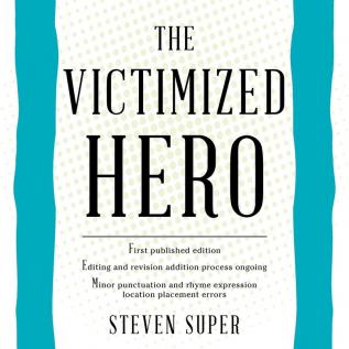 The Victimized Hero