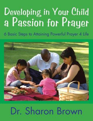 Developing in Your Child a Passion for Prayer