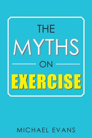 The Myths on Exercise