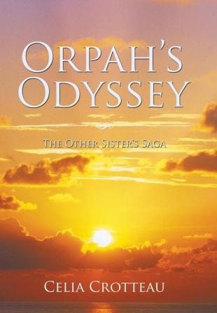 Orpah's Odyssey: The Other Sister's Saga