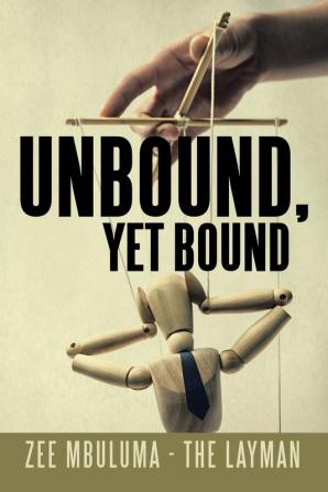 Unbound Yet Bound