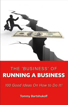 The 'Business' of Running a Business