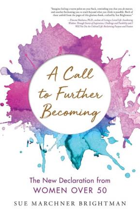 A Call to Further Becoming: The New Declaration from Women Over 50