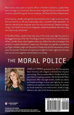 The Moral Police: Surviving Discrimination in Law Enforcement and Injustice in the Courts