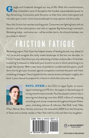 Friction Fatigue: What the Failure of Advertising Means for Future-Focused Brands