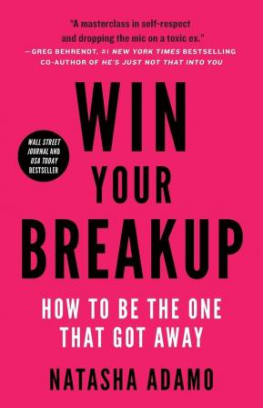 Win Your Breakup: How to Be The One That Got Away