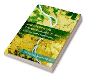 Understanding Transboundary Rivers Conflict and Cooperation