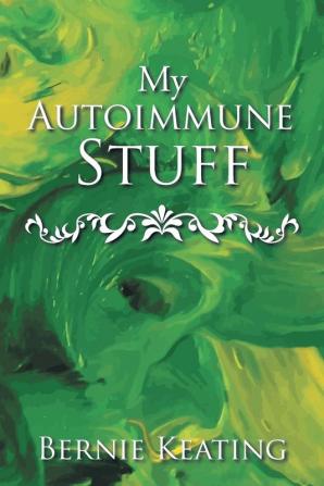 My Autoimmune Stuff