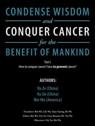 Condense Wisdom and Conquer Cancer for the Benefit of Mankind