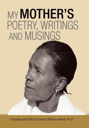 My Mother'S Poetry Writings and Musings