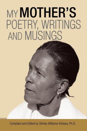 My Mother'S Poetry Writings and Musings