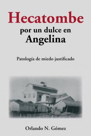 Hecatombe por un dulce en Angelina