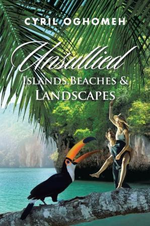 Unsullied Islands Beaches & Landscapes