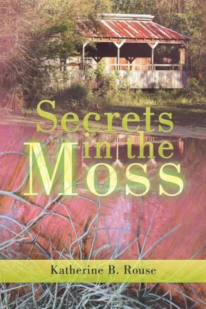 Secrets in the Moss