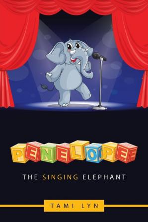 Penelope the Singing Elephant